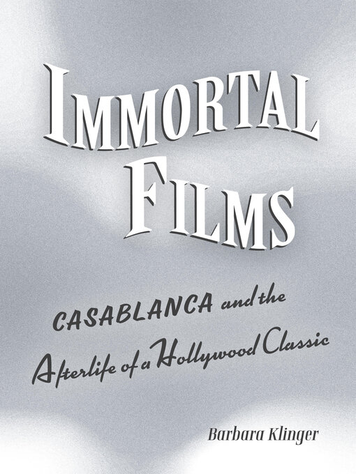Title details for Immortal Films by Barbara Klinger - Wait list